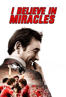 دانلود مستند I Believe in Miracles 201514754-974941830