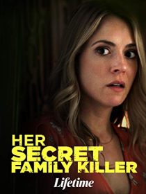 دانلود فیلم Her Secret Family Killer 201940044-6679390