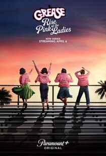 دانلود سریال Grease: Rise of the Pink Ladies329927-1092582195