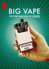 دانلود سریال Big Vape: The Rise and Fall of Juul402078-394869903