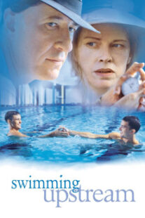 دانلود فیلم Swimming Upstream 2003400595-1472032655