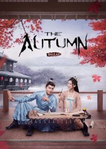 دانلود سریال The Autumn Ballad (Yan yu fu)408695-788099625
