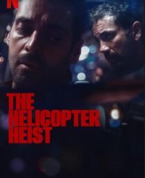 دانلود سریال The Helicopter Heist416333-1779346754
