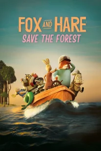 دانلود انیمیشن Fox & Hare Save the Forest 2024429742-2059911533