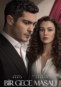 دانلود سریال (Bir Gece Masali) A Night’s Tale432676-1612403862