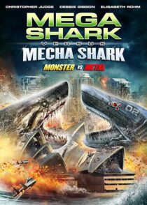 دانلود فیلم Mega Shark vs. Mecha Shark 2014433471-1381659296